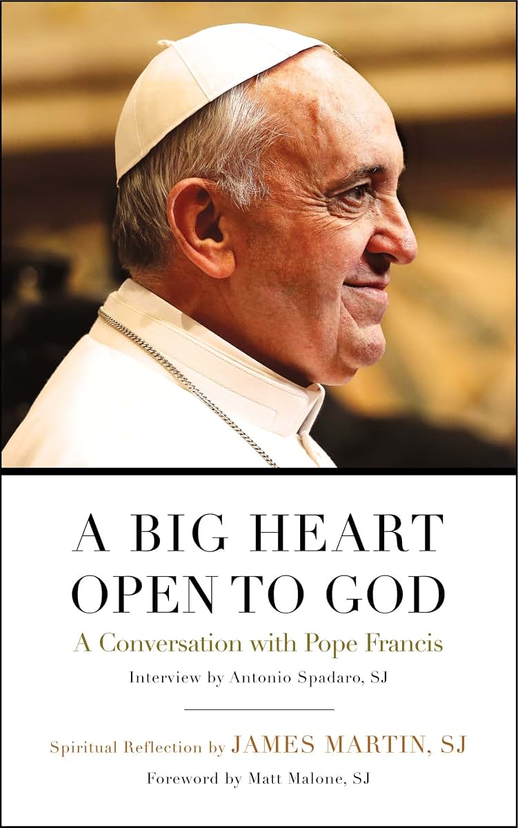 A Big Heart Open to God: A Conversation with Pope Francis by