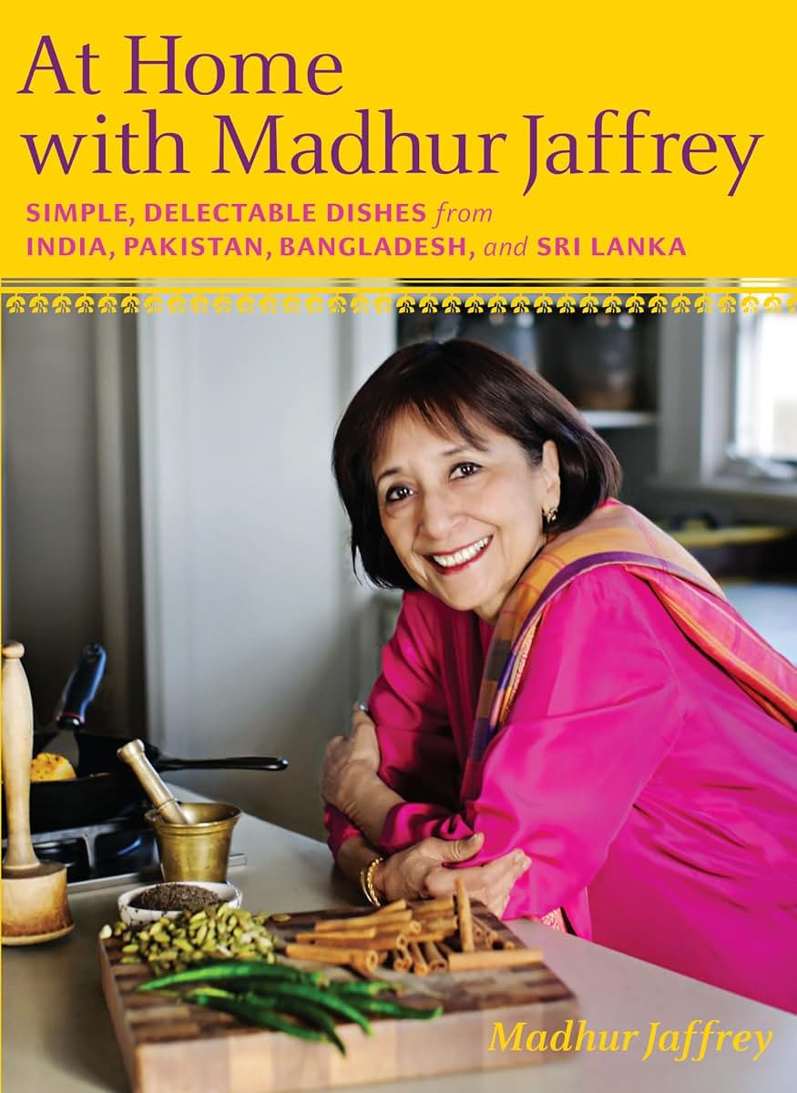 At Home with Madhur Jaffrey: Simple, Delectable Dishes from