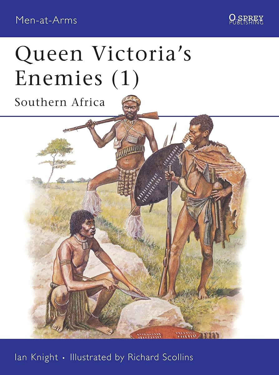 Queen Victoria's Enemies (1) : Southern Africa (Men at Arms Series, 212)