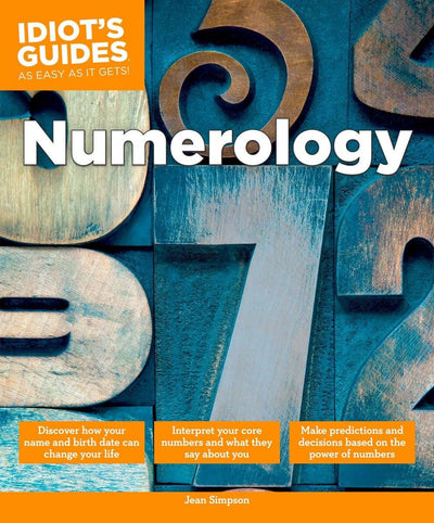 Numerology: Make Predictions and Decisions Based on the Powe