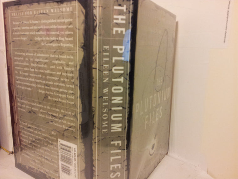 The Plutonium Files: America's Secret Medical Experiments in the Cold War — back cover
