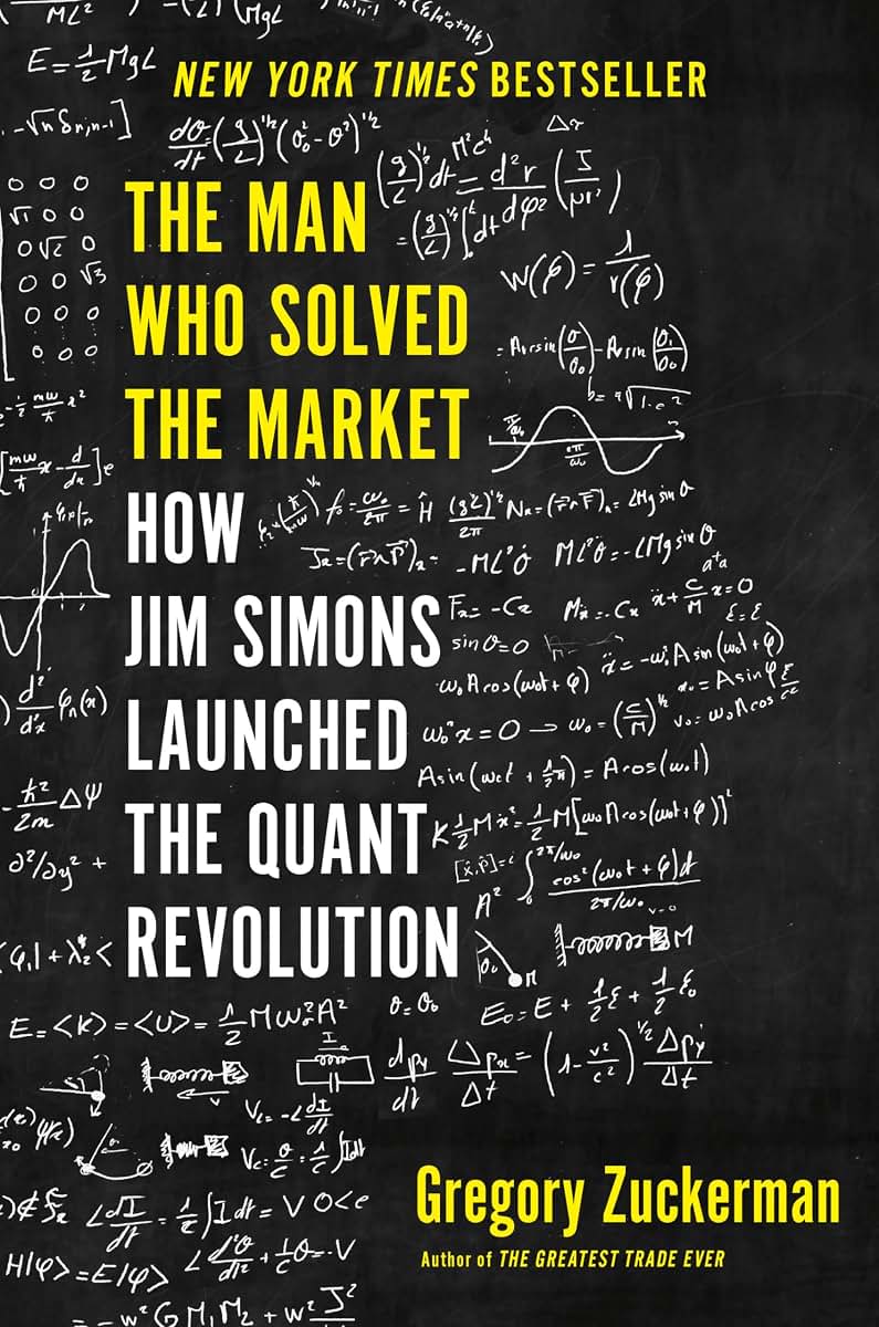 The Man Who Solved the Market: Jim Simons Launched the Q
