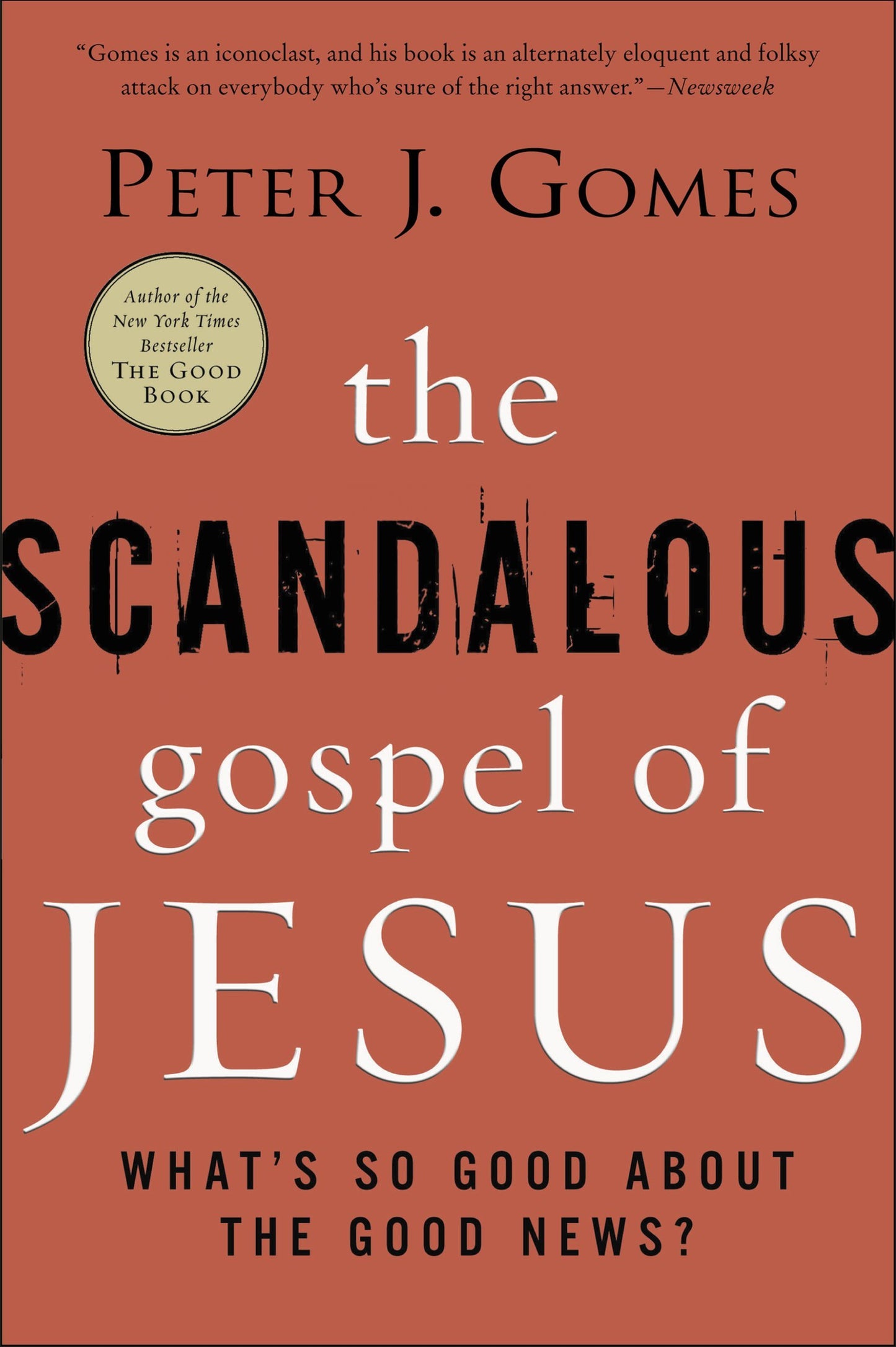 The Scandalous Gospel of Jesus: What's So Good About the Good News?