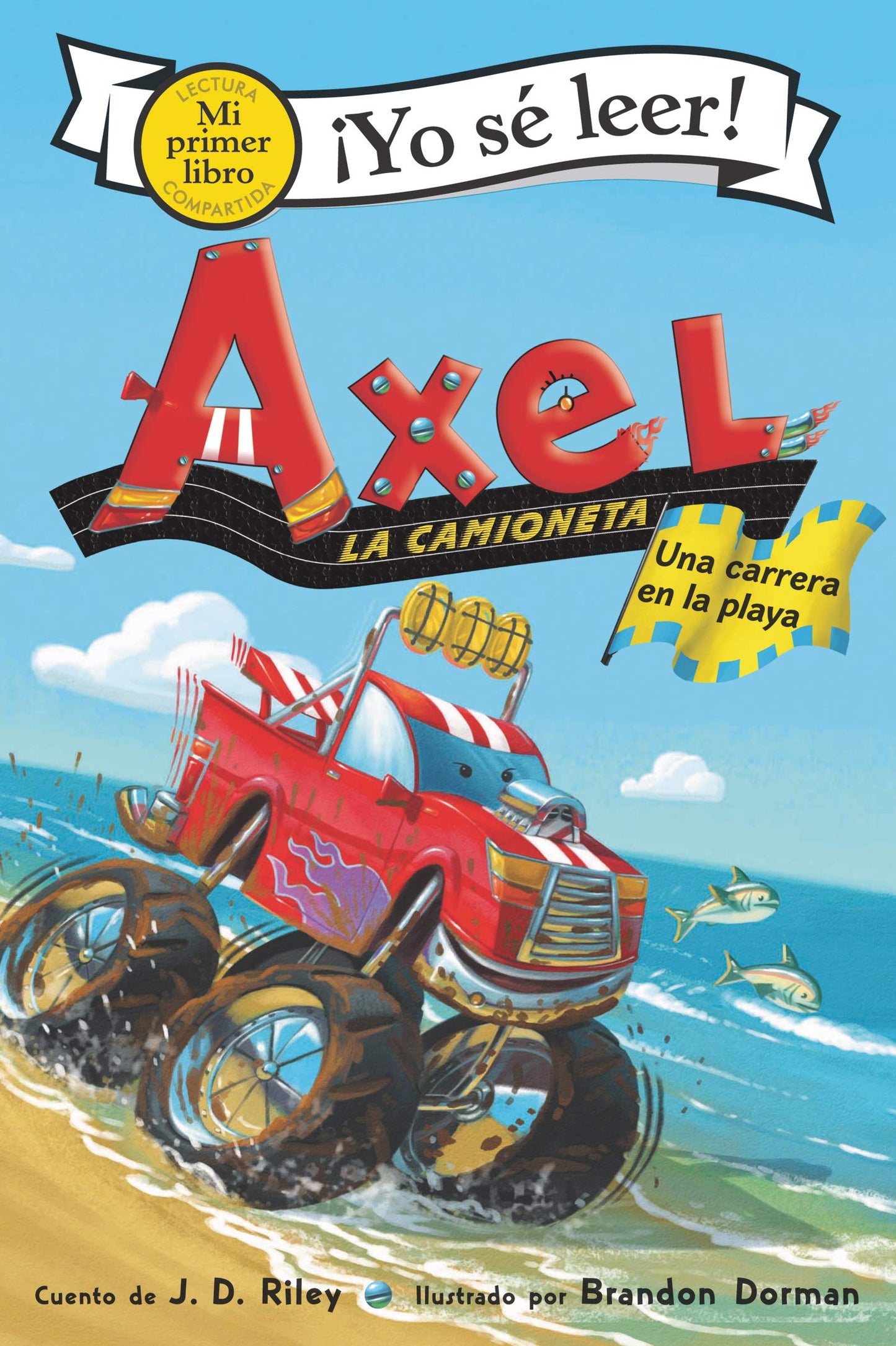 Axel la camioneta: Una carrera en la playa: Axel the Truck: Beach Race (Spanish edition) (My First I Can Read)