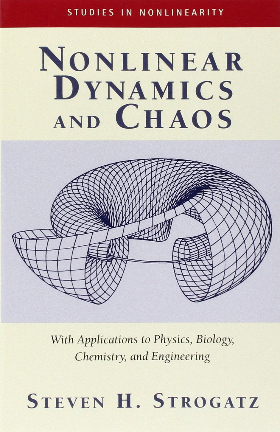 Nonlinear Dynamics And Chaos: With Applications To Physics, Biology, Chemistry, And Engineering (Studies in Nonlinearity)