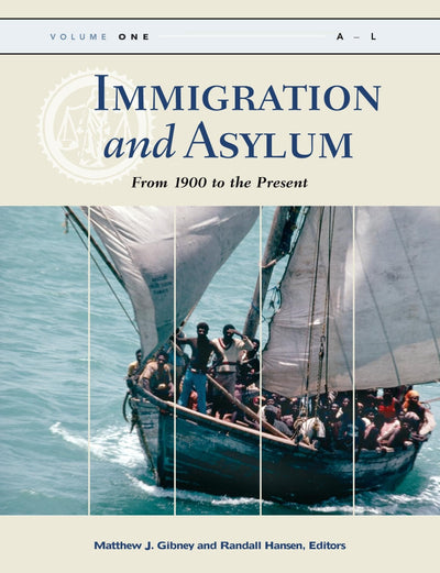 Immigration and Asylum: From 1900 to the Present, 3 Volume Set