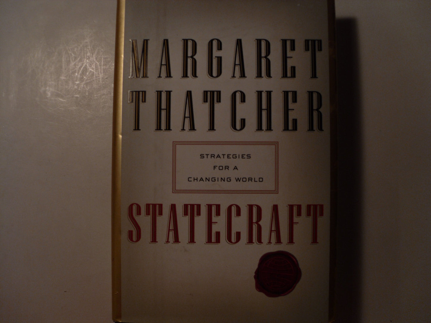 Statecraft: Strategies for a Changing World by Margaret Thatcher