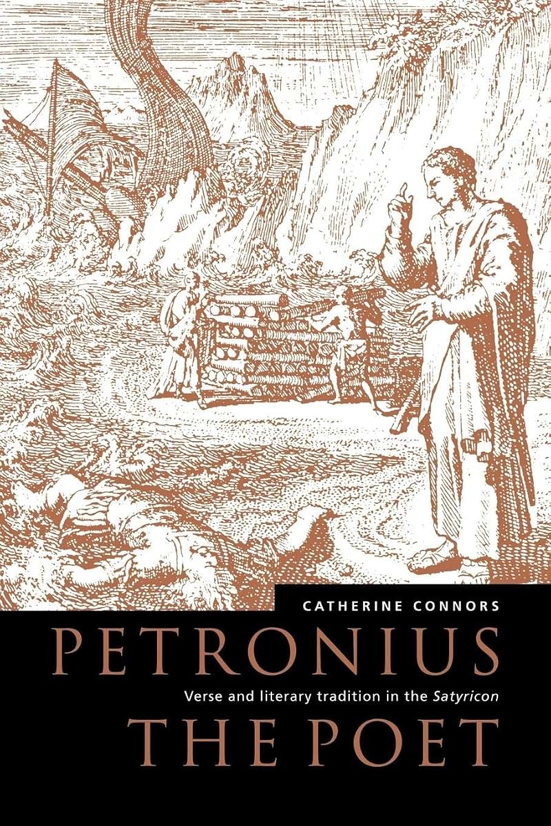 Petronius the Poet: Verse and Literary Tradition in the Satyricon