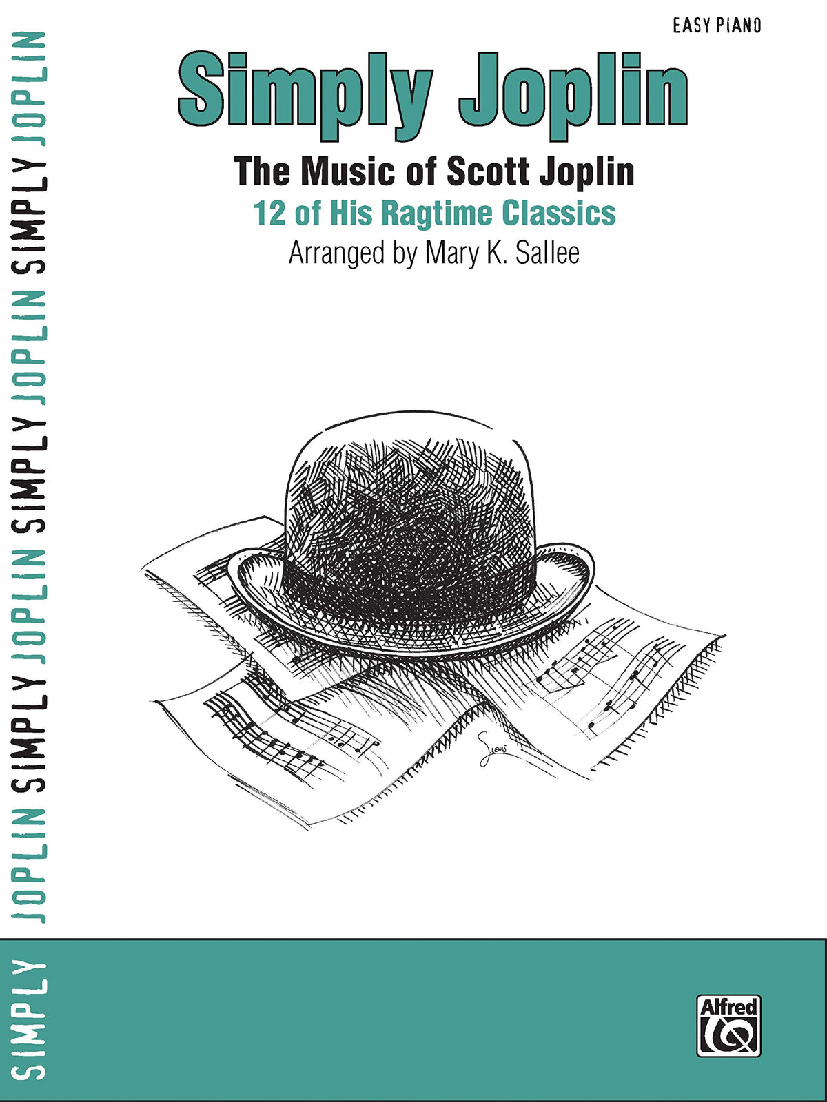 Simply Joplin: The Music of Scott Joplin: 12 of His Ragtime Classics (Easy Piano) (Simply Series)