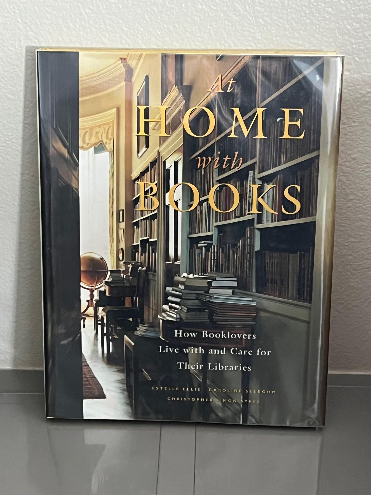At Home with Books: How Booklovers Live with and Care for Th