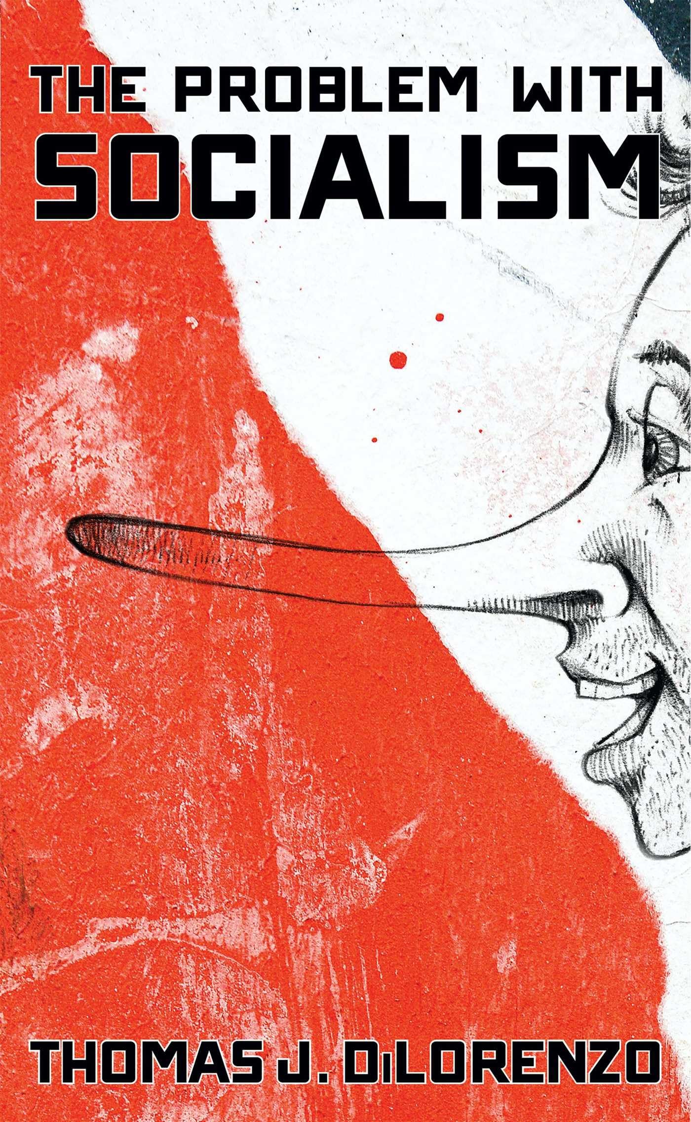 The Problem with Socialism by Thomas J. DiLorenzo