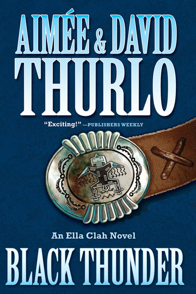 Black Thunder: An Ella Clah Novel (Ella Clah, 16)