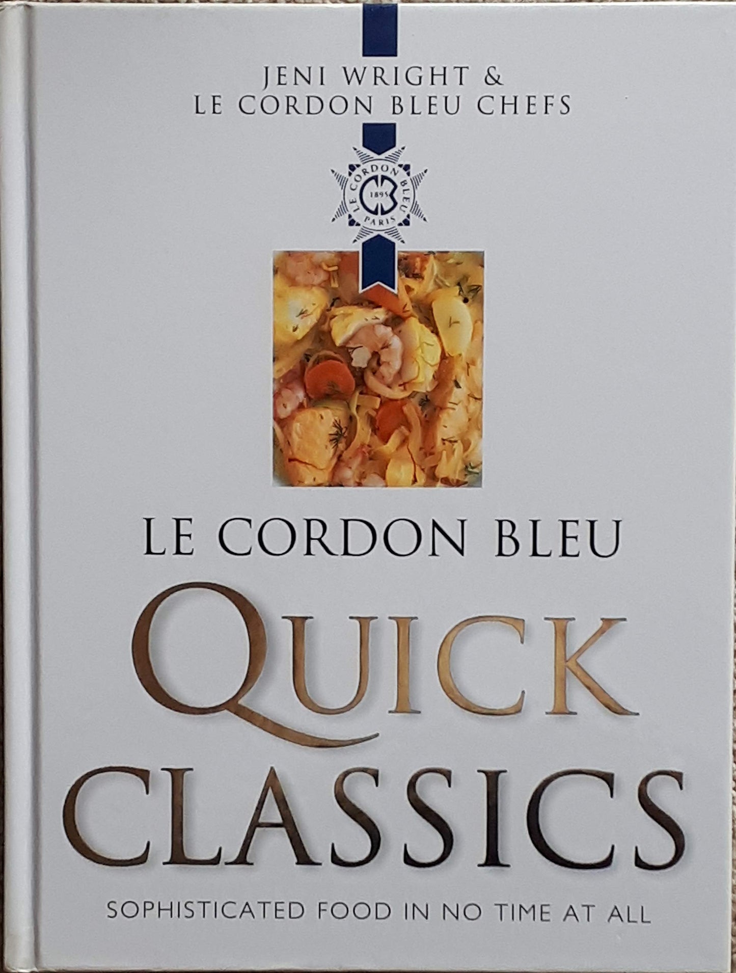 Le Cordon Bleu Quick Classics by Wright, Jeni