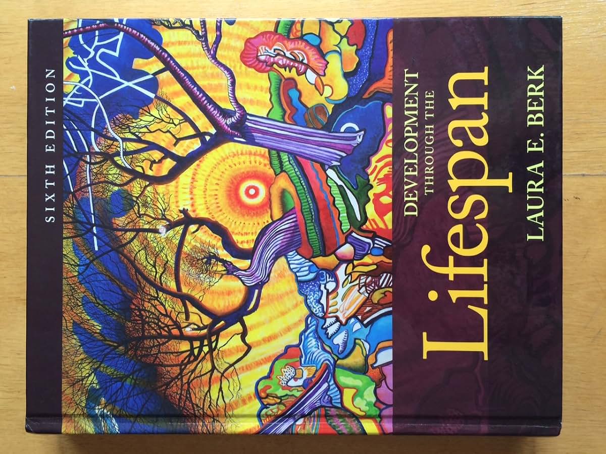 Development Through the Lifespan (6th Edition) by Berk