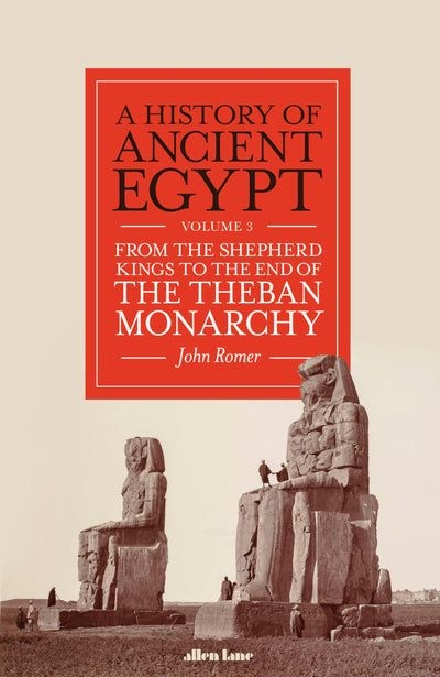 A History of Ancient Egypt, Volume 3: From the Shepherd King