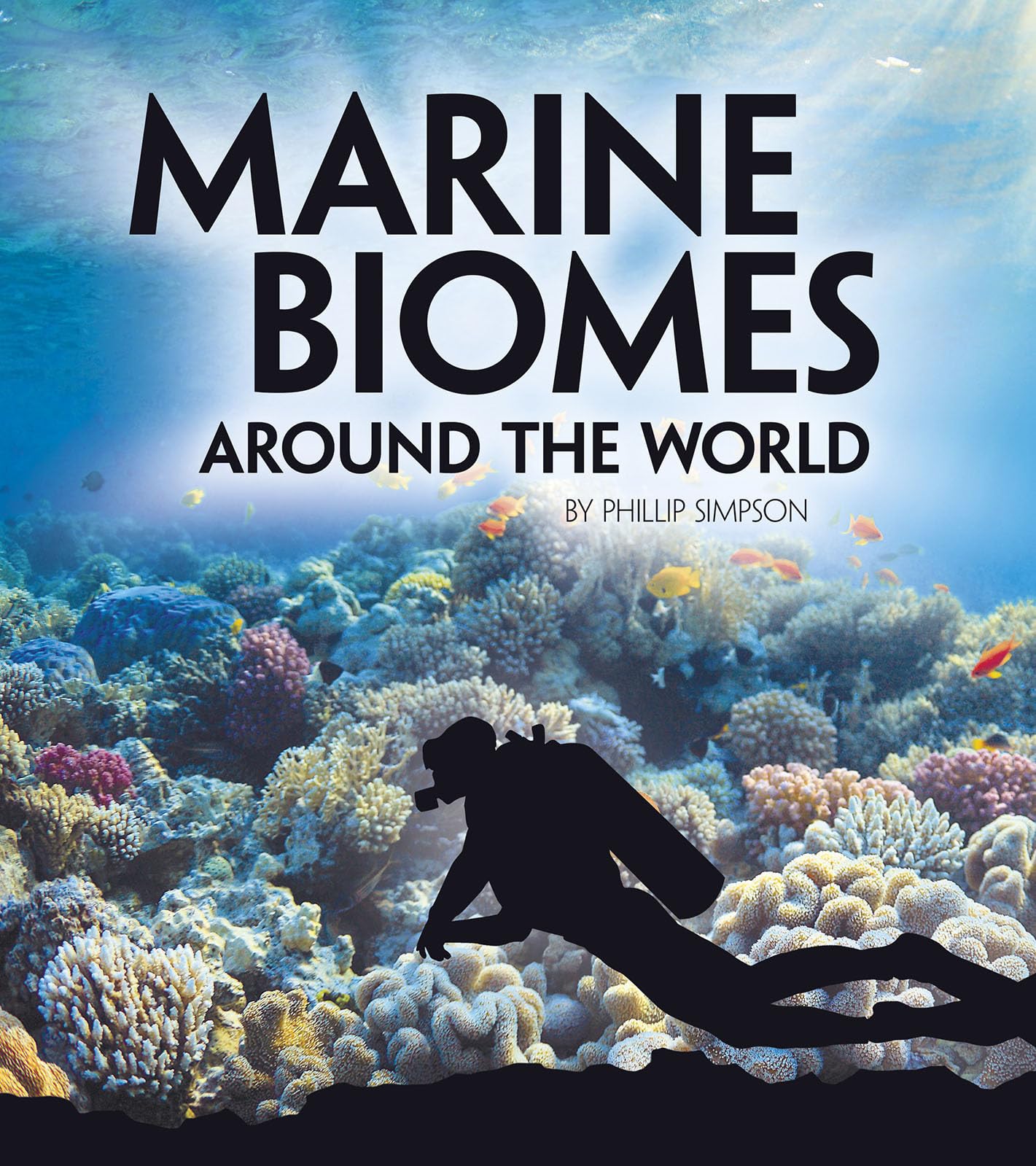 Marine Biomes Around the World (Exploring Earth's Biomes)