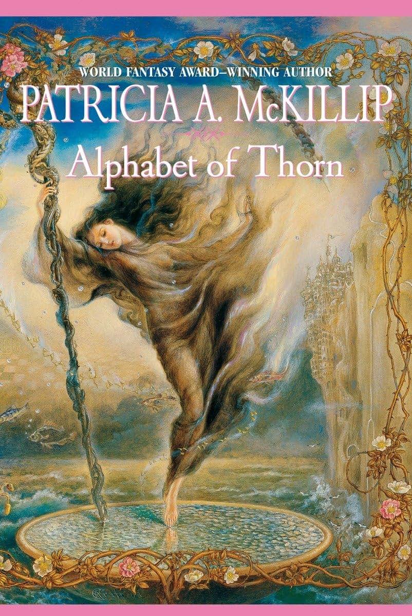 Alphabet of Thorn by McKillip, Patricia A.