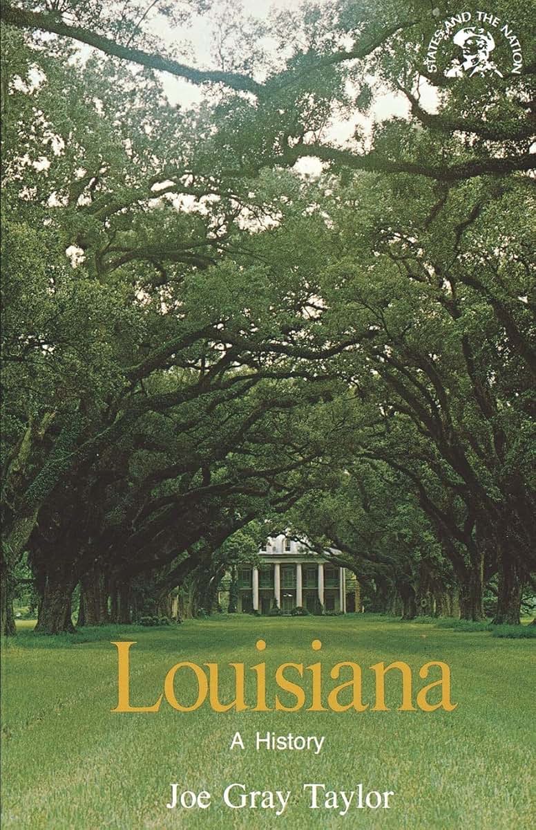 Louisiana: A History (States and the Nation)