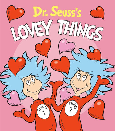 Dr. Seuss's Lovey Things Board Book