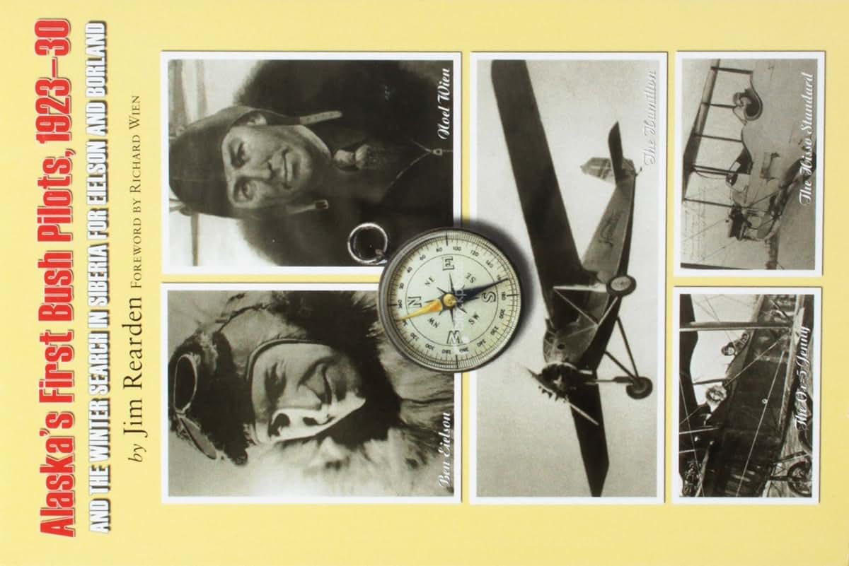 Alaska's Bush Pilots 1923-30: And the Winter Search in Siberia for Eielson and Borland