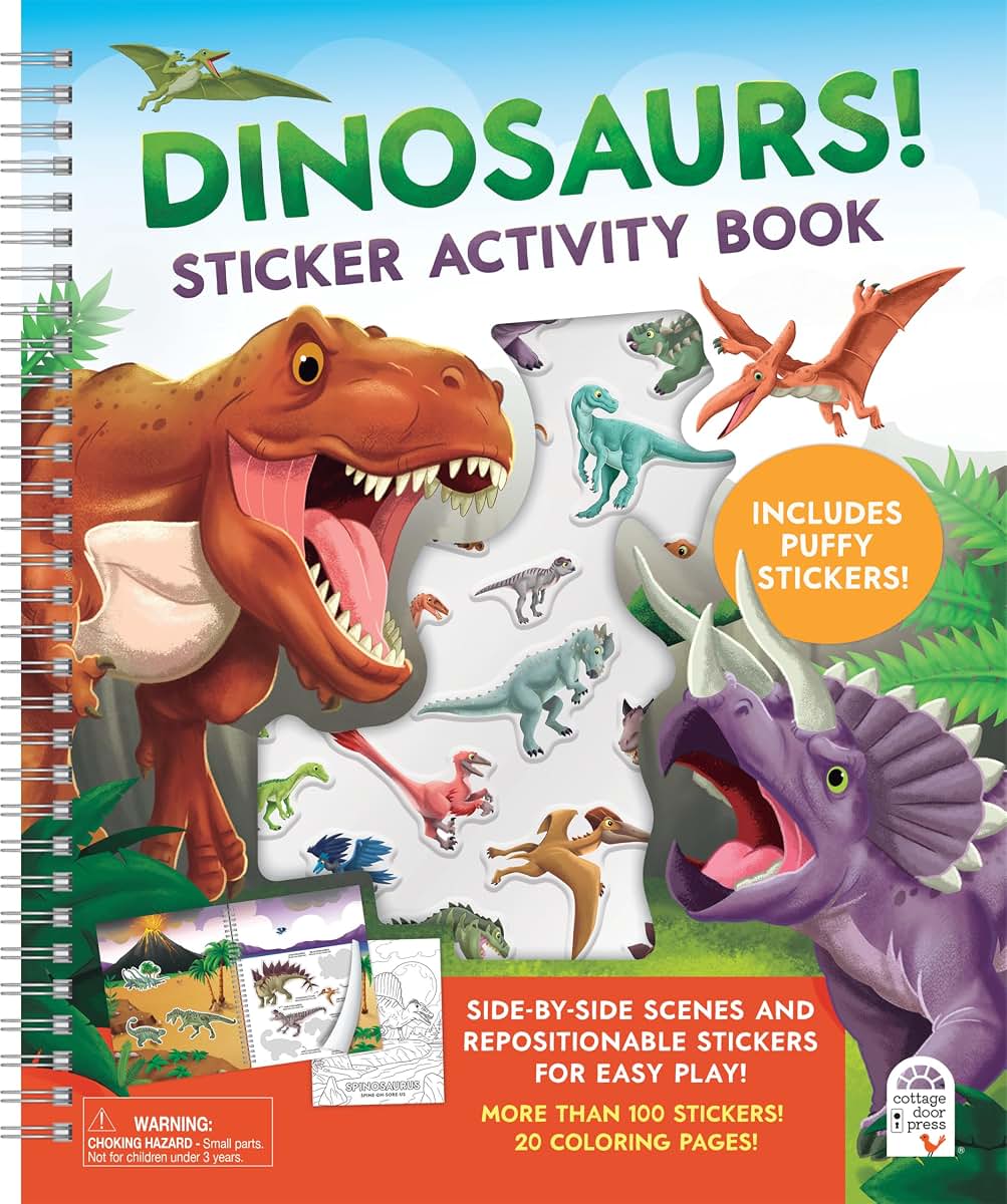 Dinosaurs! Sticker Activity Book - 100 Stickers Including Puffy, 20 Coloring Pages and Spiral Lay-Flat design; Sticker Pages and Scene Side-By-Side for Easy Play