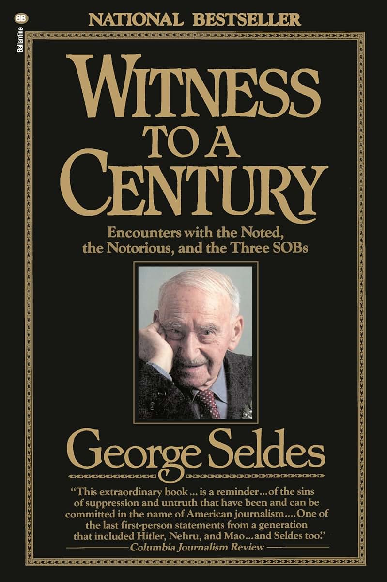Witness to a Century: Encounters with the Noted, the Notorious, and the Three SOBs