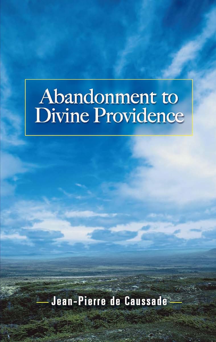 Abandonment to Divine Providence (Dover Books on Western Philosophy)