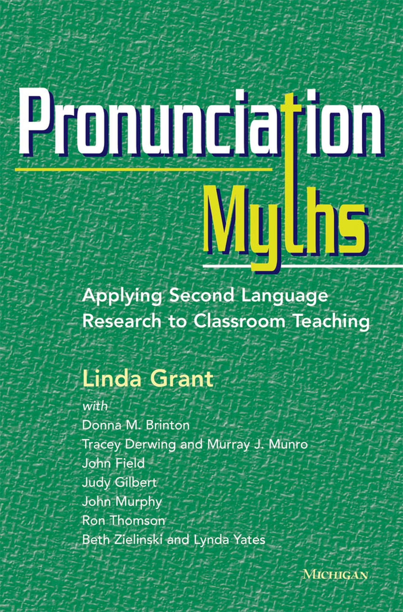 Pronunciation Myths: Applying Second Language Research to Cl