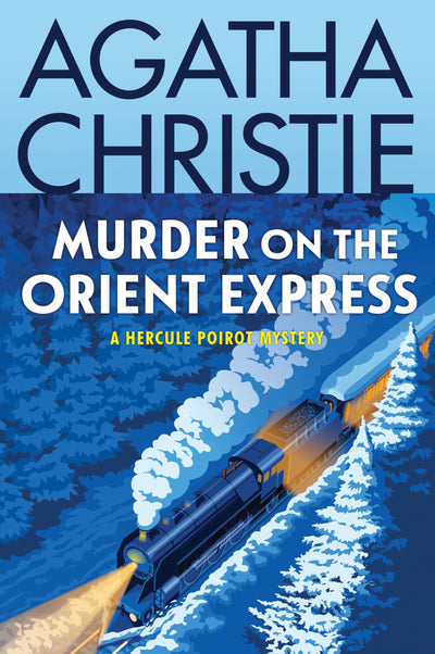Murder on the Orient Express: A Hercule Poirot Mystery: The Official Authorized Edition