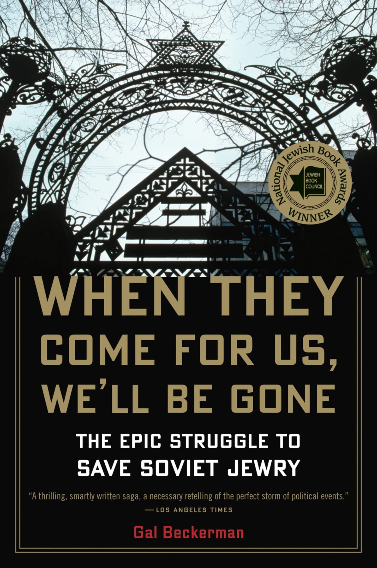 When They Come for Us, We'll Be Gone: The Epic Struggle to S