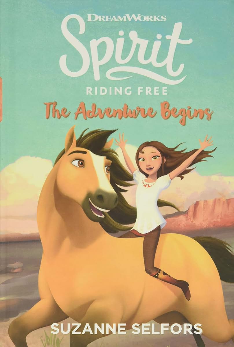 Spirit Riding Free: The Adventure Begins (Dreamworks Spirit Riding Free, 1)