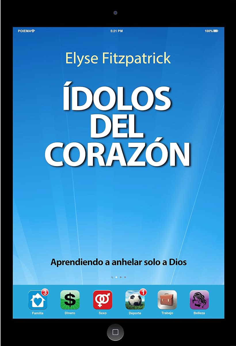 ?olos del Coraz?: Aprendiendo a anhelar solo a Dios (Spanish Edition)
