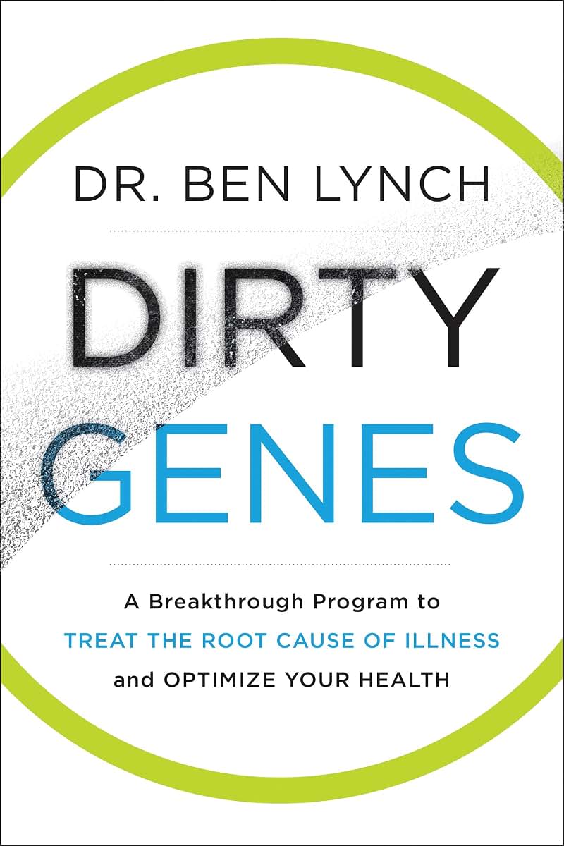 Dirty Genes: A Breakthrough Program to Treat the Root Cause