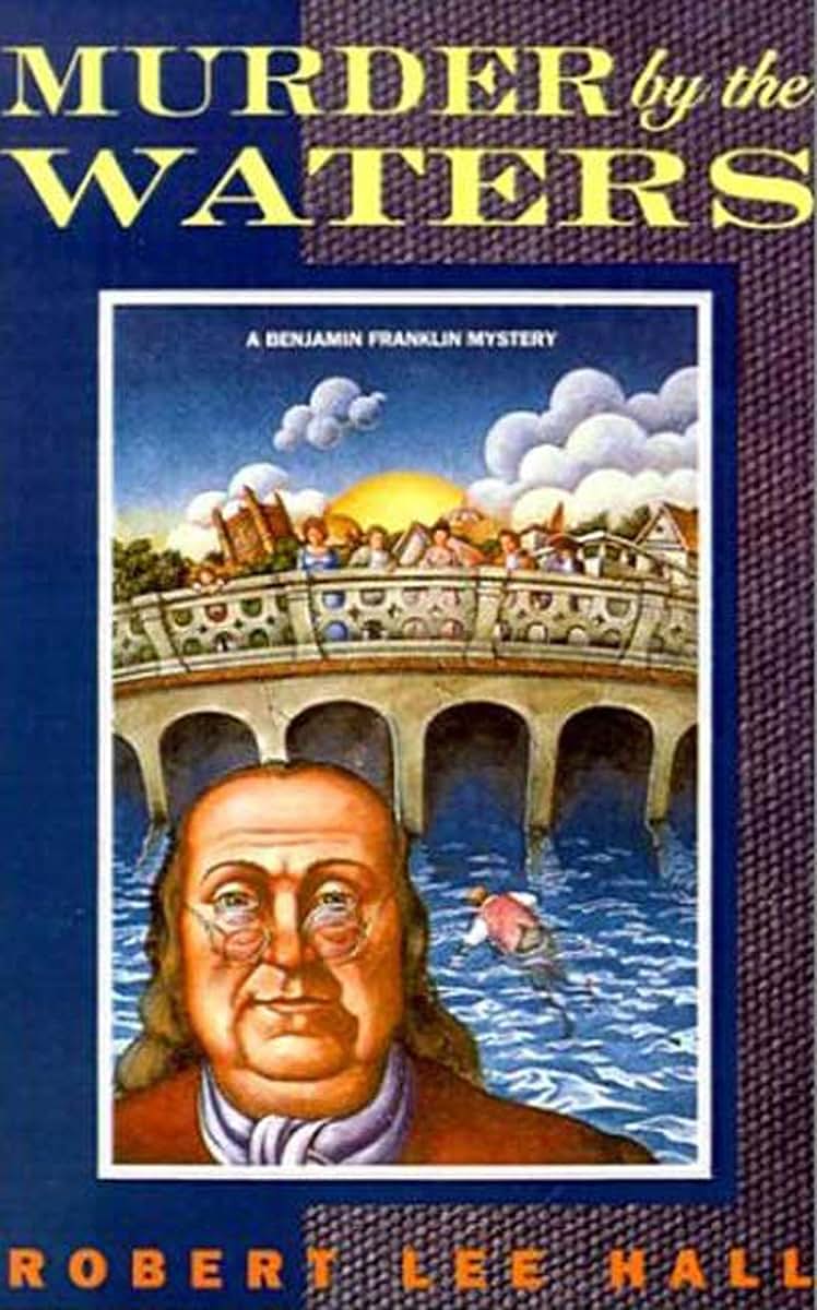 Murder by the Waters: A Benjamin Franklin Mystery