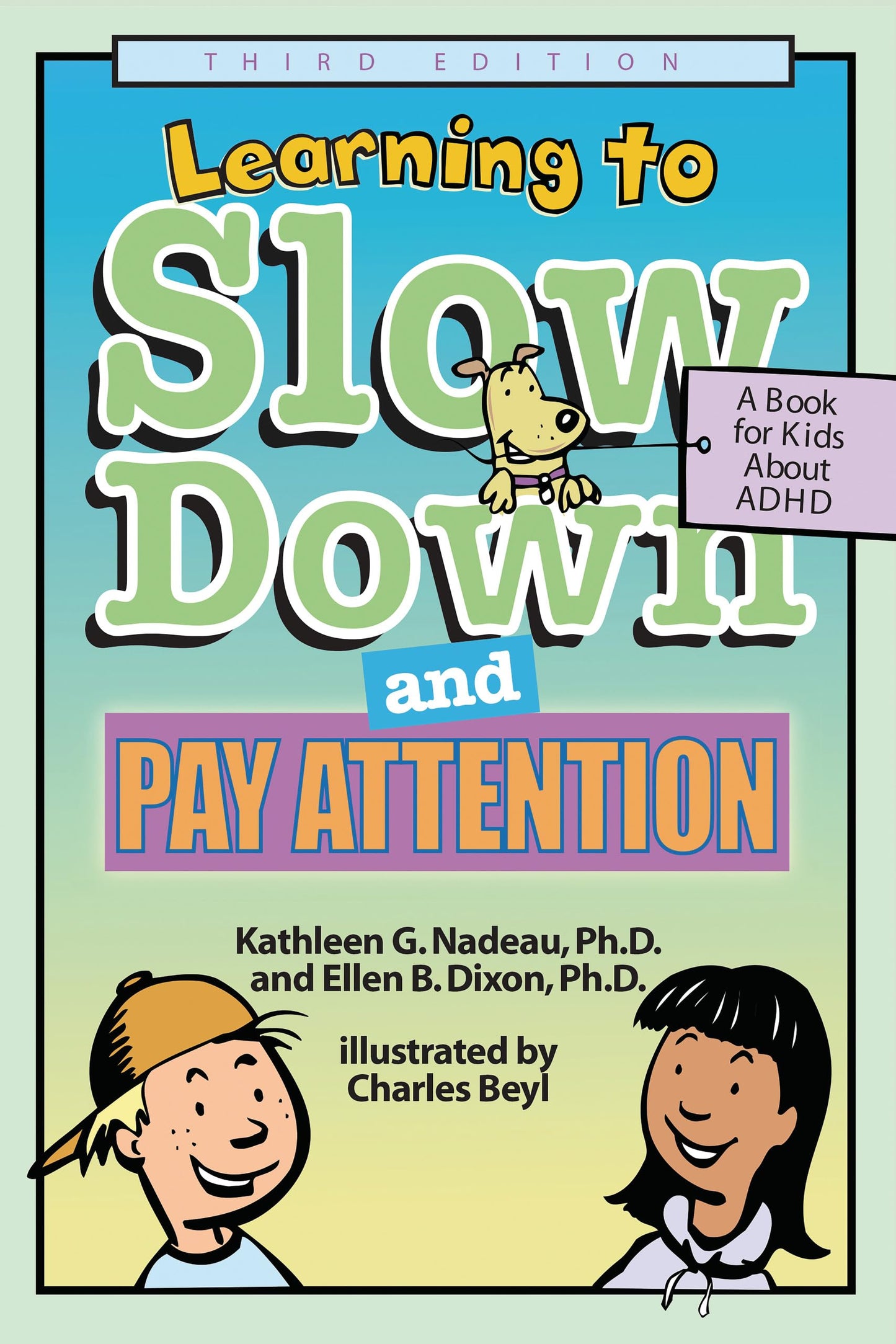Learning To Slow Down & Pay Attention: A Book for Kids About