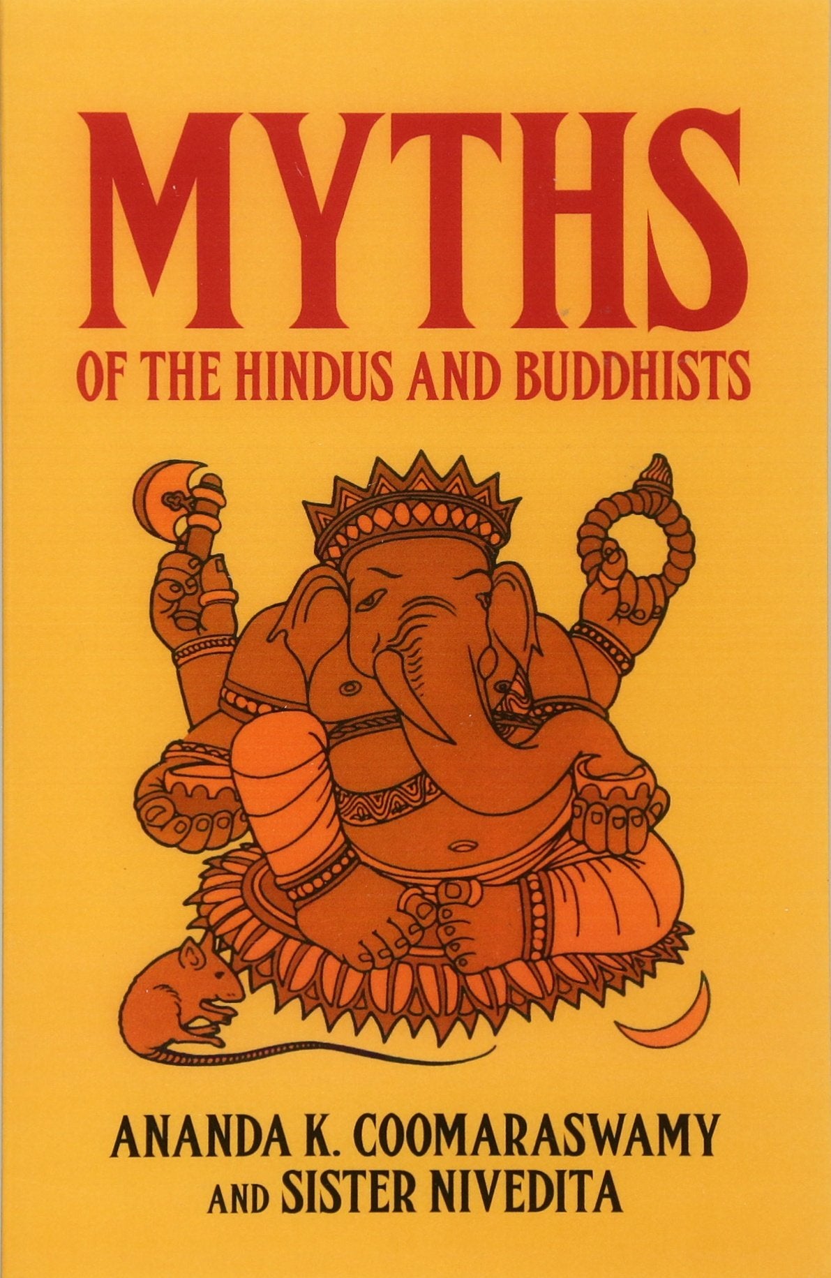 Myths of the Hindus and Buddhists by Coomaraswamy, Ananda K.