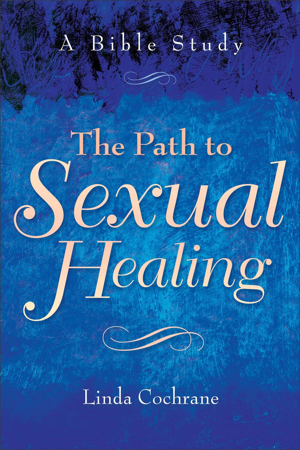 The Path to Sexual Healing: A Bible Study