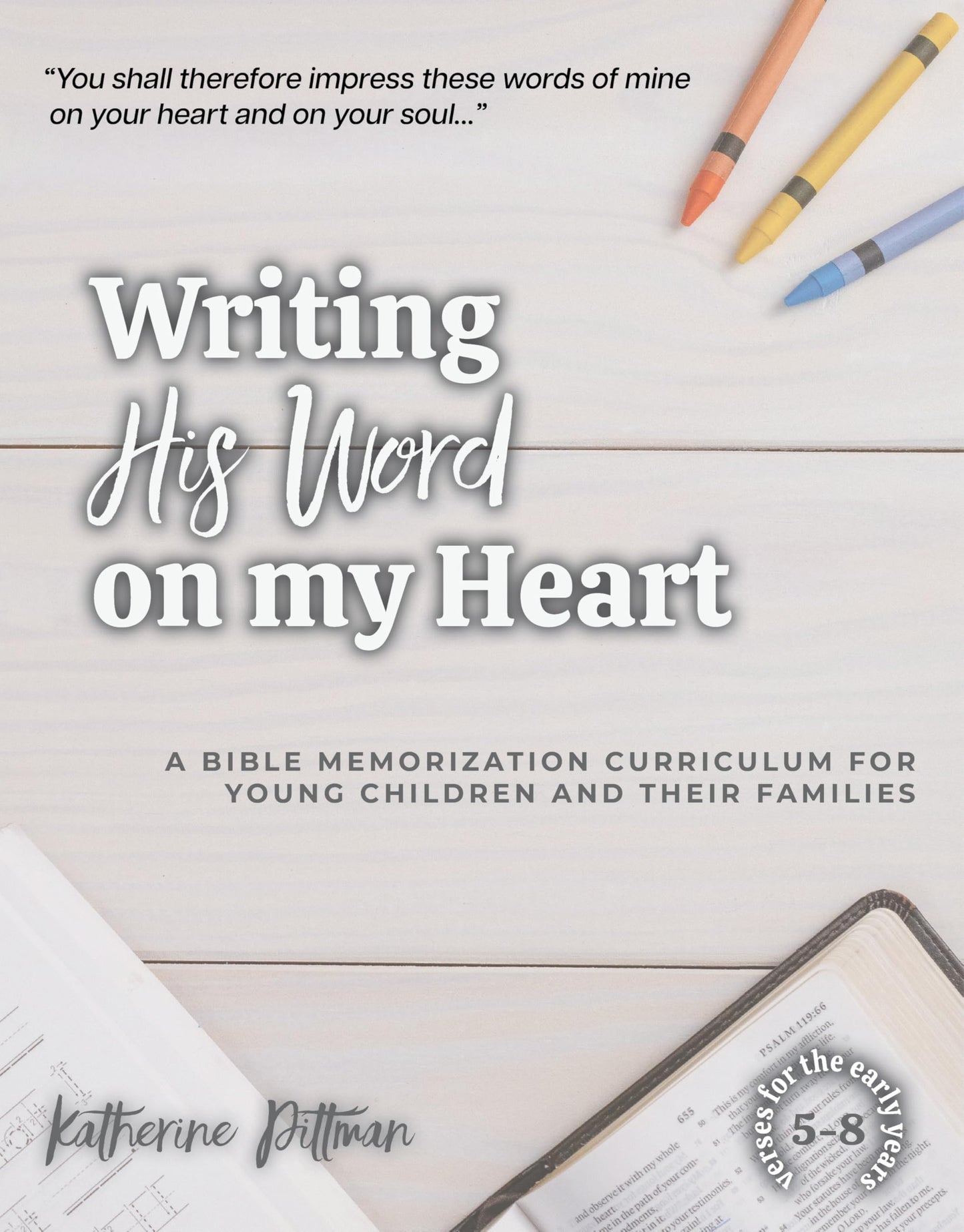 Writing His Word on My Heart: A Bible Memorization Curriculum for Young Children and Their Families