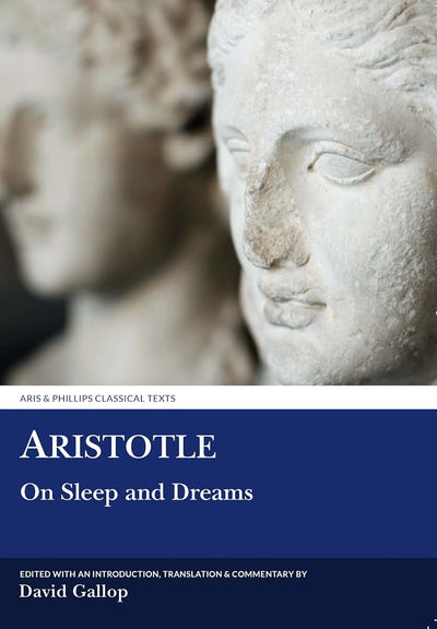 Aristotle: On Sleep and Dreams (Aris & Phillips Classical Texts)
