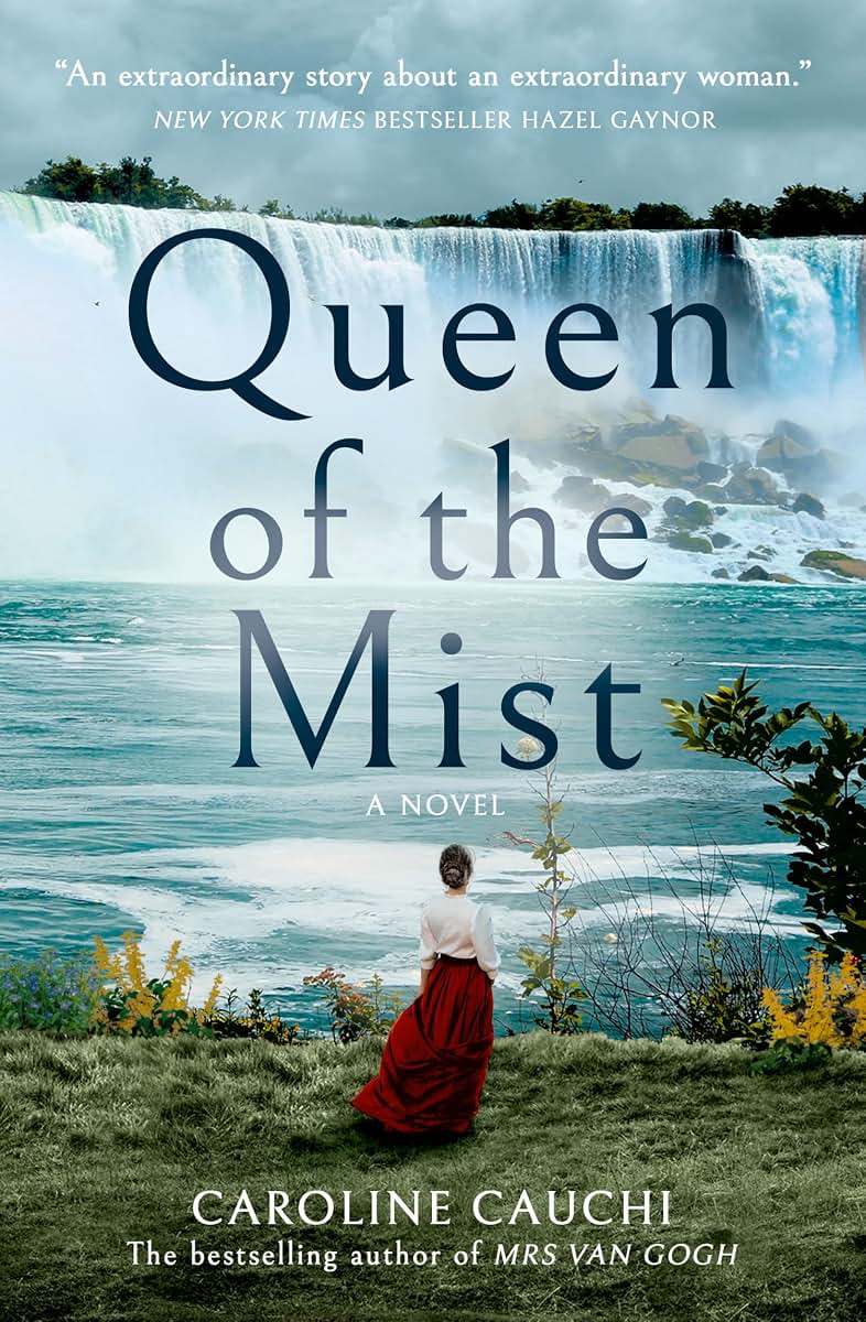 Queen of the Mist: The heart racing new historical novel inspired by the first woman to go over the Falls and survive