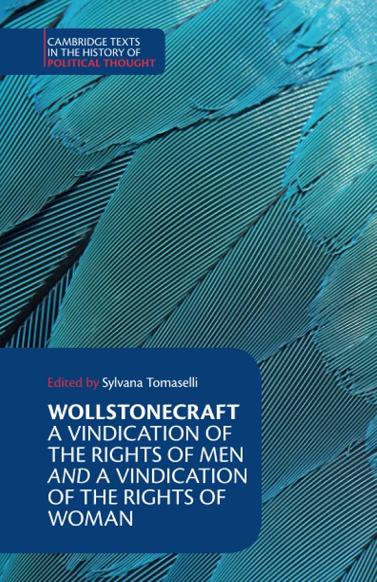 Wollstonecraft: A Vindication of the Rights of Men and a Vindication of the Rights of Woman and Hints (Cambridge Texts in the History of Political Thought)