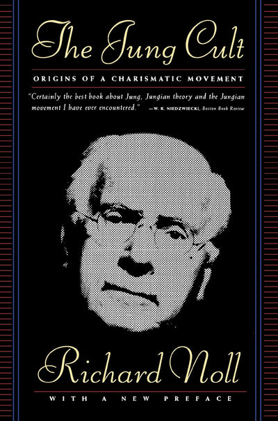 The Jung Cult : Origins of a Charismatic Movement