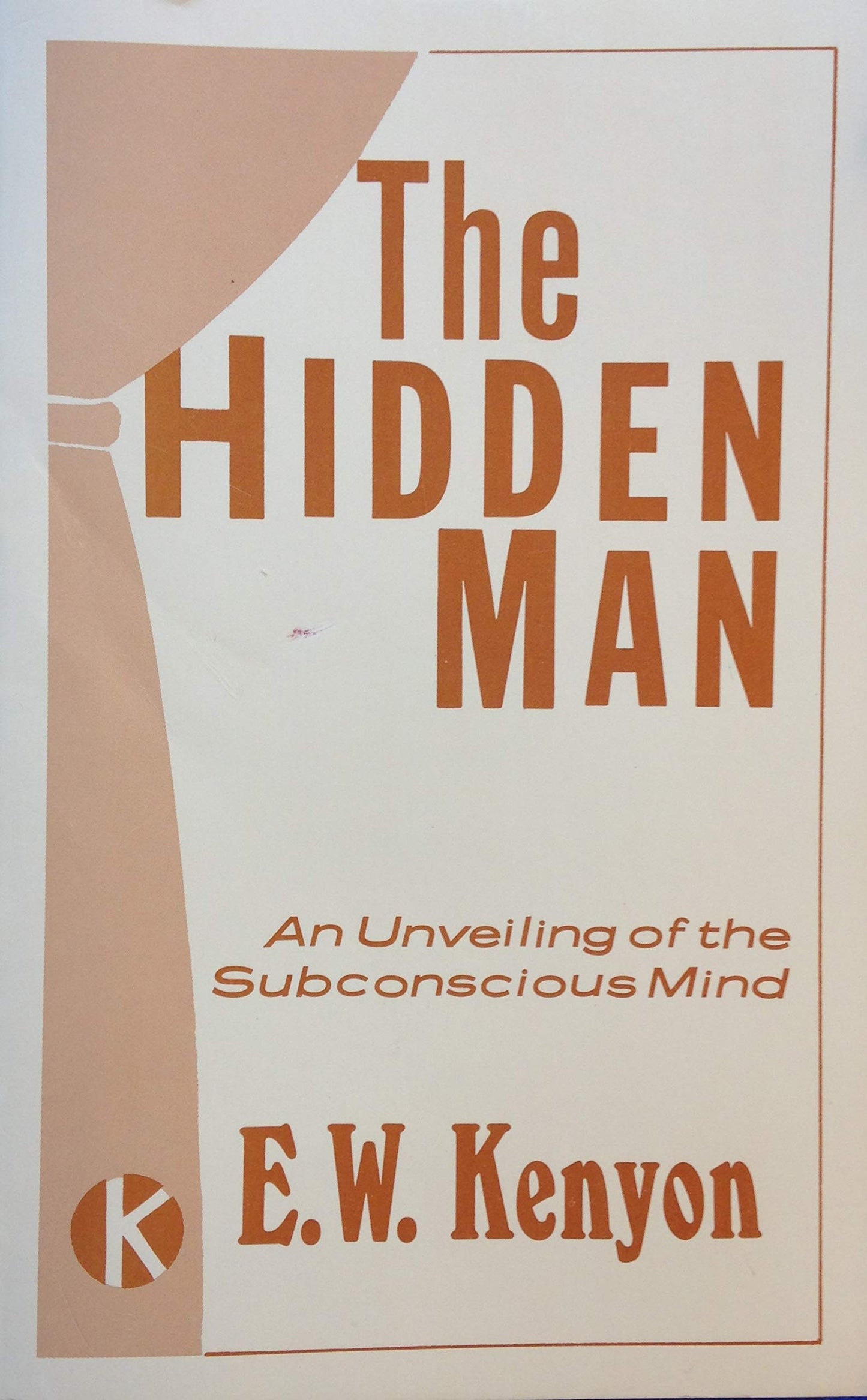 Hidden Man by Kenyon, E. W.