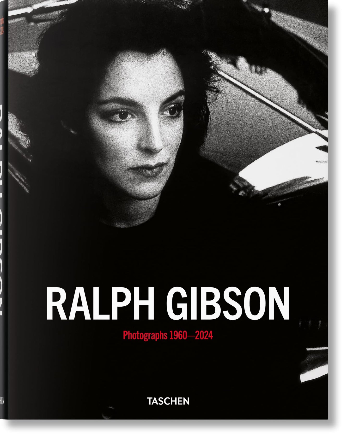 Ralph Gibson. Photographs 1960-2024 (Photography Book) (Multilingual Edition)