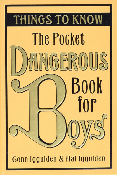 The Pocket Dangerous Book for Boys: Things to Know by Igguld
