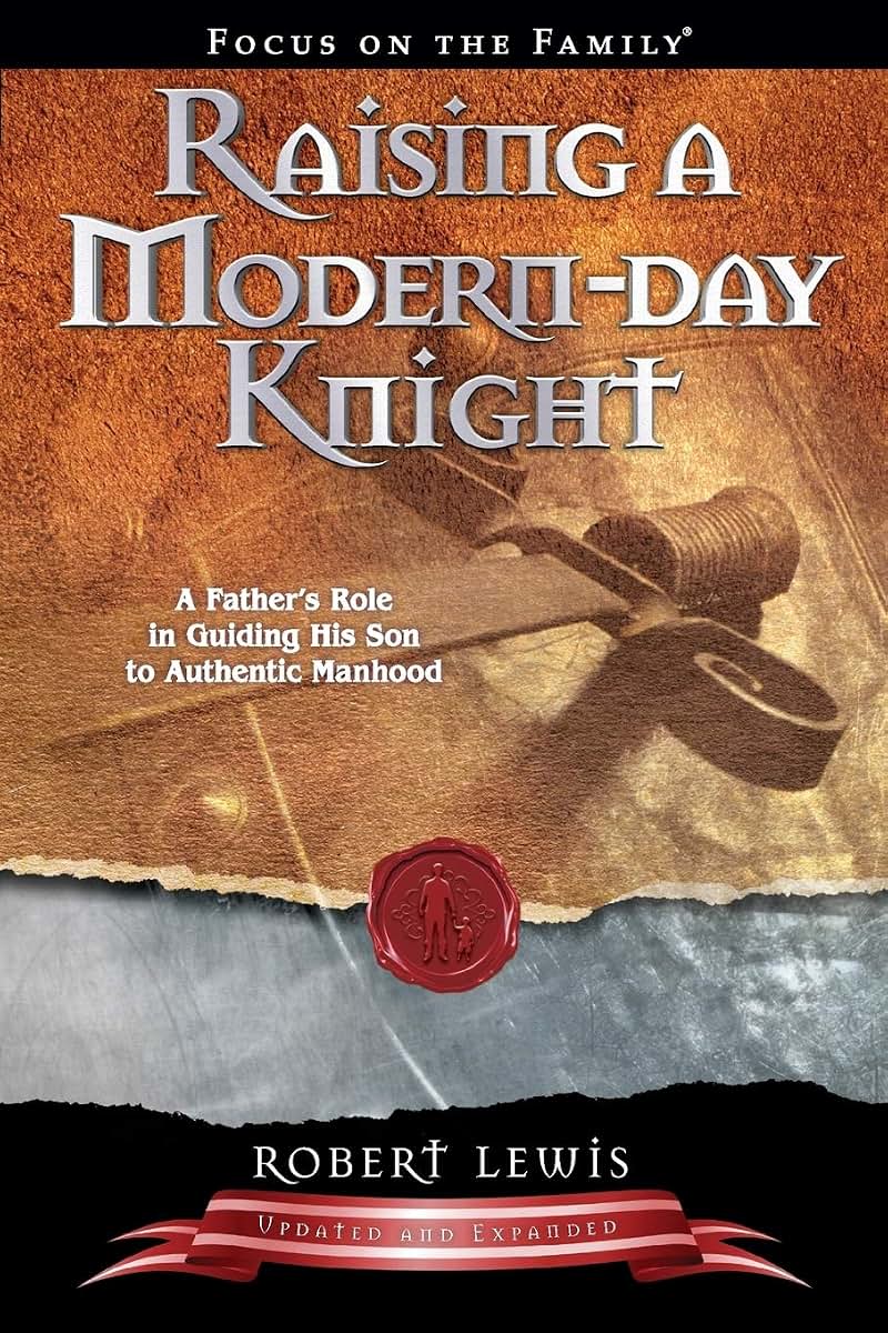 Raising a Modern-Day Knight: A Father's Role in Guiding His