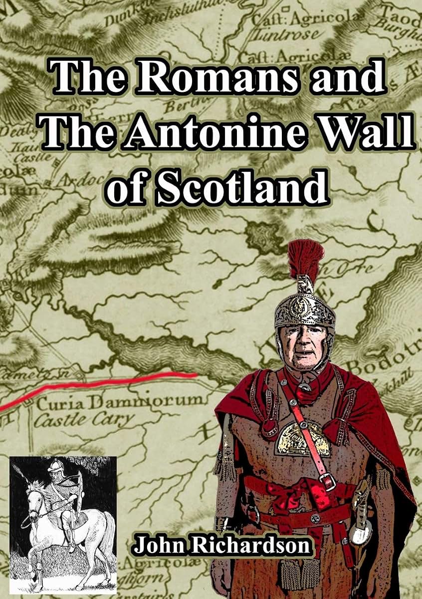 The Romans and The Antonine Wall of Scotland