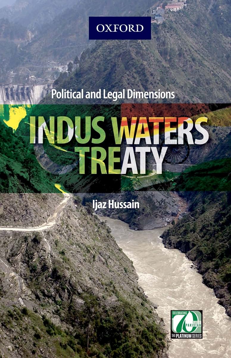 Indus Waters Treaty: Political and Legal Dimensions