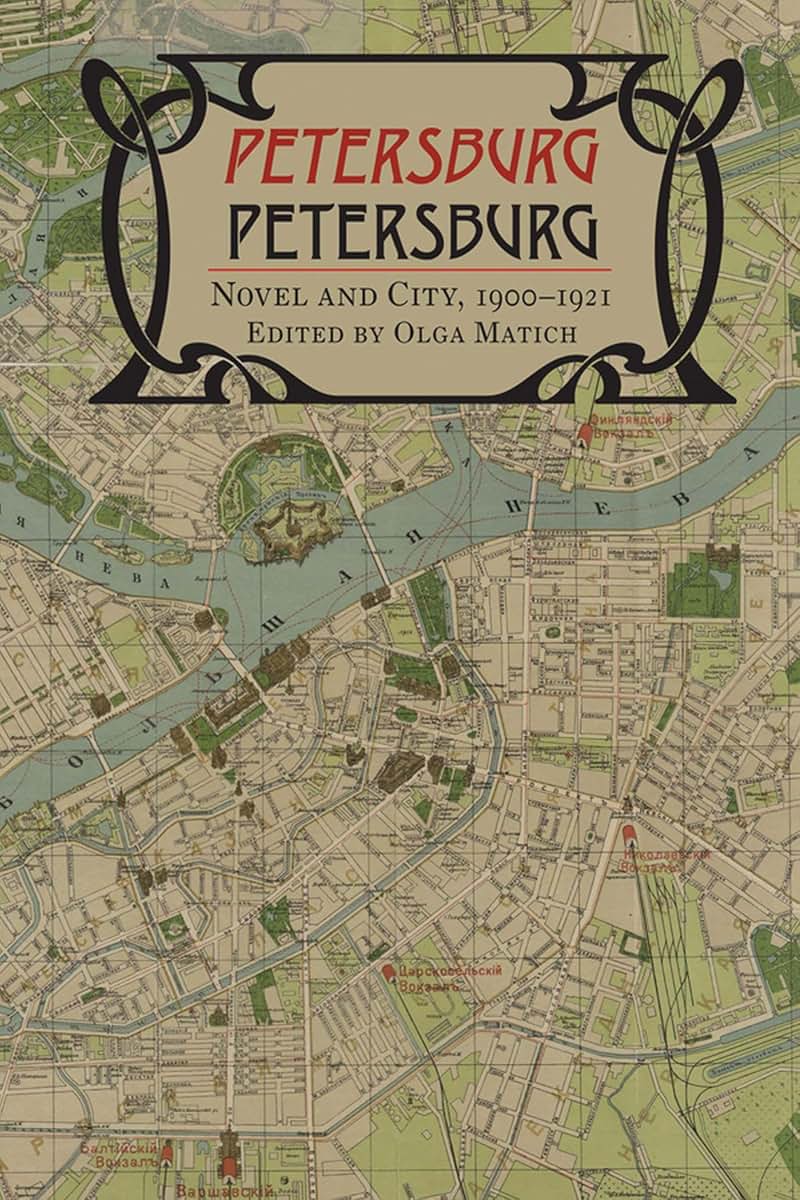 Petersburg/Petersburg: Novel and City, 1900-1921