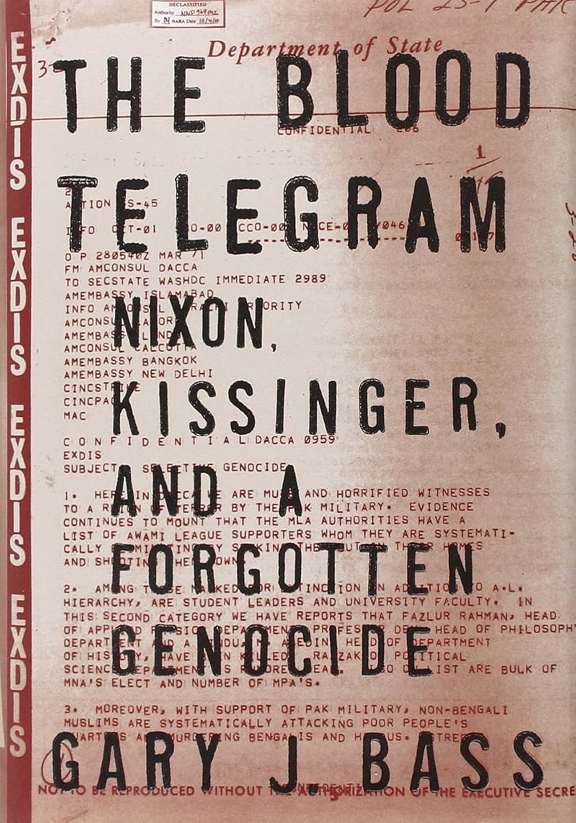The Blood Telegram: Nixon, Kissinger, and a Forgotten Genocide